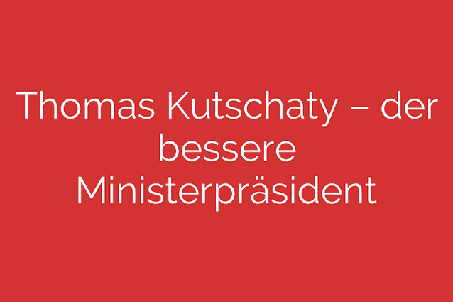 Thomas Kutschaty – der bessere Ministerpräsident