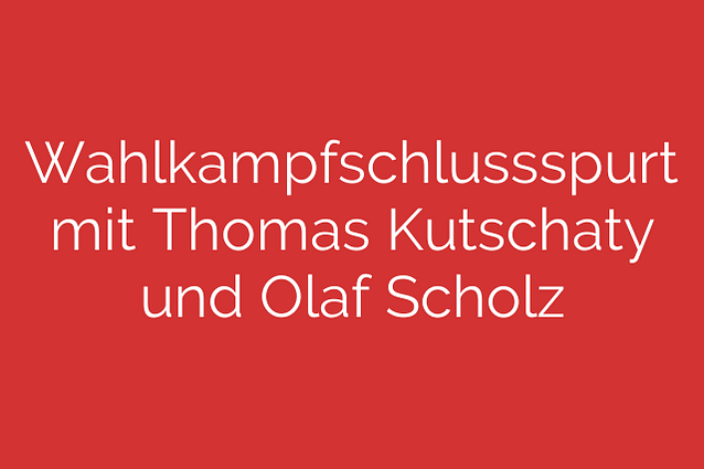 Wahlkampfschlussspurt mit Thomas Kutschaty und Olaf Scholz